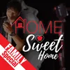 Home Sweet Home (Family Special)