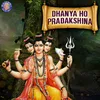 About Dhanya Ho Pradkshina Song