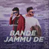 About Bande Jammu De Song