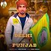 About Delhi Ch Punjab Song