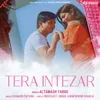 About Tera Intezar Song