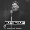 About Raati Baraati Song