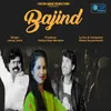 About Bajind Song