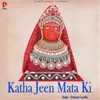 About Katha Jeen Mata Ki Song