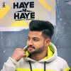 About Haye Ni Haye Song