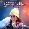 About Gaddiyan Black Song