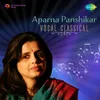Saiyaan Mora Re - Raga Gaud Malhar -Aparna Panshikar