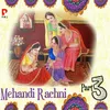 About Mehandi Rachni 3 Song