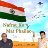 About Nafrat Ko Mat Phailao Song