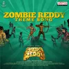 Zombie Reddy Theme Song