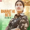 About Bharat Ki Beti Remix Song