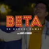 About Beta Ek Sachhi Kamai Song