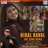 About Hiral Raval Mix Song Remix Song