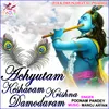About Achyutam Keshvam Krishna Damodaram Song