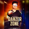 About Danzer Zone Song