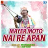 Mayer Moto Nai Re Apan