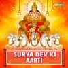 About Surya Dev Ki Aarti Song