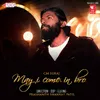 About May I Come In Bro Song