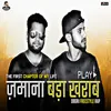 Zamana Bada Kharab (Dogri Rap)