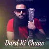 About Dard Ki Chaav Song