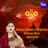 About Balya Kaalu Dharma Dhana Mun Sanchibi Song