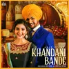 About Khandani Bande Song