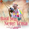 Baul Seje Nere Tora