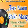 Tere Naam Biche Mang