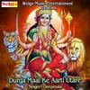 Durga Maai Ke Aarti Utare