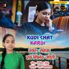 About Kudi Chat Kardi Song