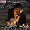 About Jarata Jawani Pani Me Song