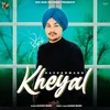 About Kheyal Song