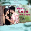 About Menu Love Ho Gaya Song