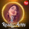 About Ready Achhi Toke Amar Song