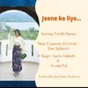 About Jeene Ke Liye Song