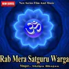 O Rab Mera Satguru