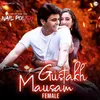 Gustakh Mausam - Female Version