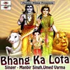 About Bhang Ka Lota Song