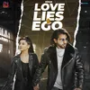 About Love Lies & Ego Song