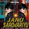 About Janu Sarovariyu Song