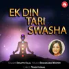 About Ek Din Tari Swasha Song