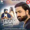 About Tadap Song