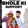 Bhole Ki Support