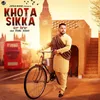 About Khota Sikka Song