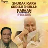 About Shukar Kara Guruji Shukar Karaan Song