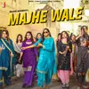 About Majhe Wale Song