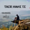 About Tair Hahi Ti Song