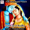 Sunn Le O Radha