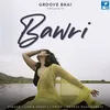 About Bawri Song