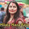 About Milata Maza Raja Song